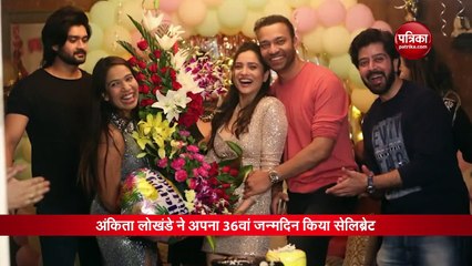 Ankita Lokhande Birthday Celebration