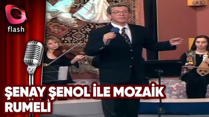 Şenay Şenol ile Mozaik | Rumeli | Flash Tv