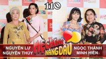 MẸ CHỒNG - NÀNG DÂU #110 UNCUT | Dâu và con trai đã li hôn nhưng mẹ chồng vẫn không hề hay biết...