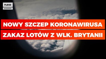 Nowy szczep koronawirusa. Zakaz lotów z Wielkiej Brytanii