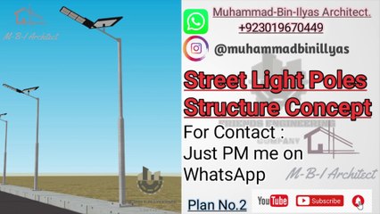 Street Light Pole Structure Concept | Muhammad-Bin-Ilyas Architect. | Plan No. 2