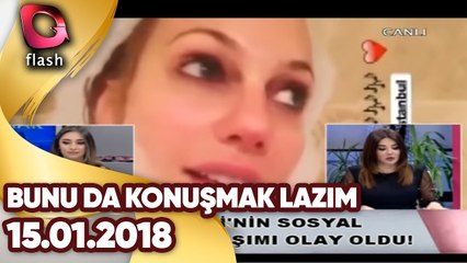 Bunu Da Konuşmak Lazım | 15 01 2018