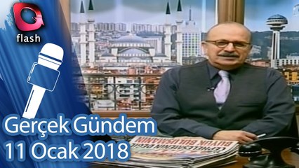Gerçek Gündem - 11 Ocak 2018