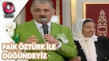 Faik Öztürk ile Düğündeyiz