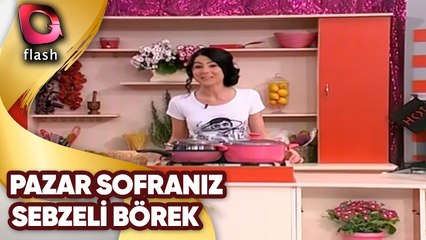 Pazar Sofranız | Portakallı Krem Karamel - Tavuklu Sebzeli Börek | 29 Temmuz 2012
