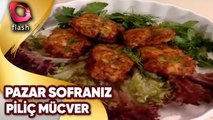 Pazar Sofranız | Piliç Mücver - Kayısılı İrmik Tatlısı | 22 07 2012