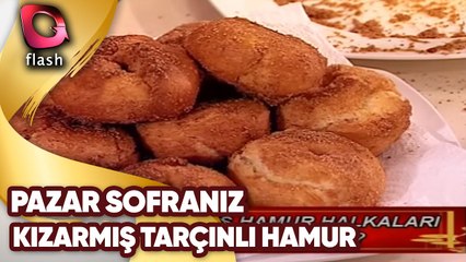 Pazar Sofranız | Fırında Makarna - Hamsi Kuşu - Kızarmış Tarçınlı Hamur Halkaları - 11 12 2012
