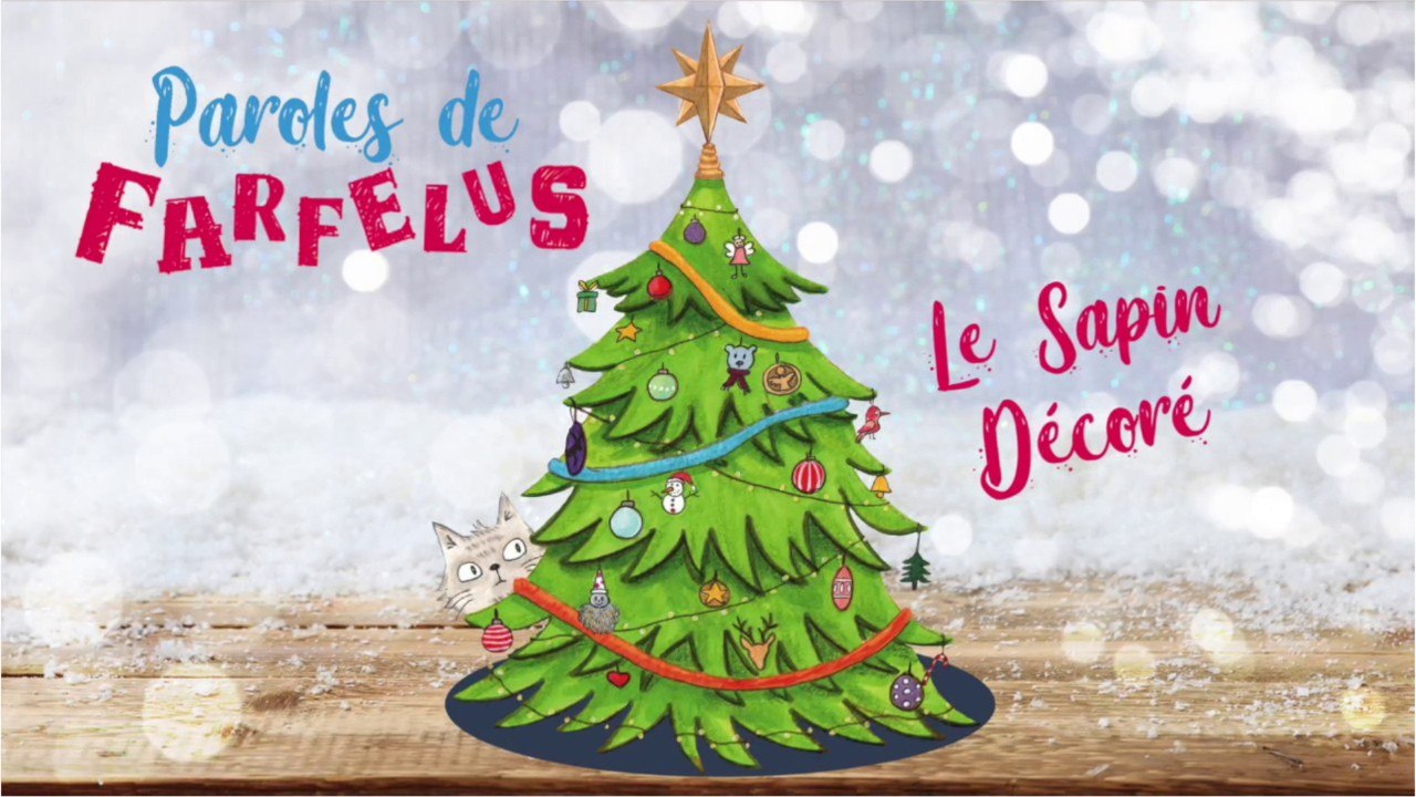 Les artistes auvergnats chantent Noël : Les Farfelus - le sapin décoré