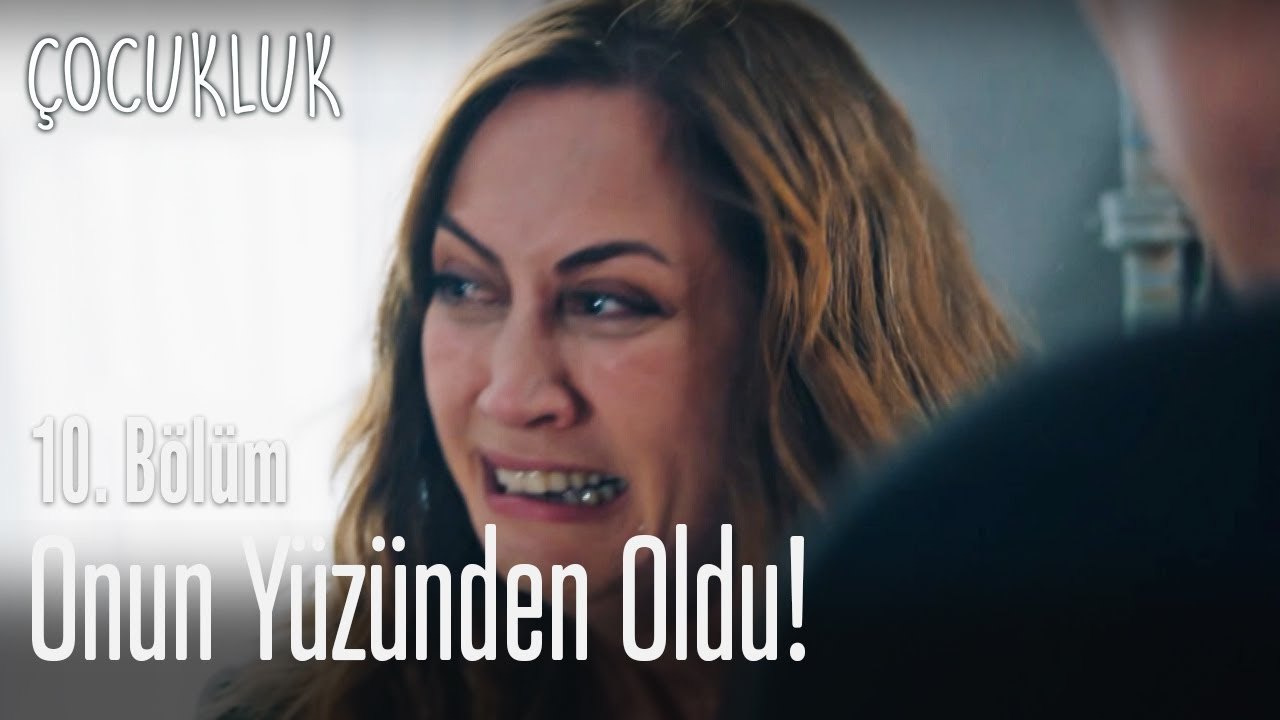 Onun yüzünden oldu! - Çocukluk 10. Bölüm