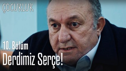 Kim bu adamlar? - Çocukluk 10. Bölüm
