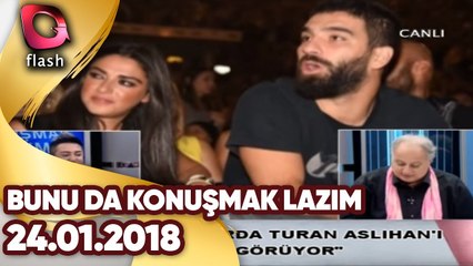 Bunu Da Konuşmak Lazım | 26 01 2018