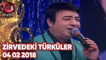 Zirvedeki Türküler - Flash Tv - 04 02 2018