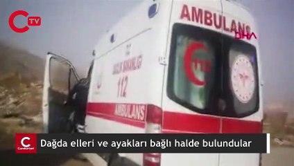 İki arkadaş, dağda elleri ve ayakları bağlı halde bulundu
