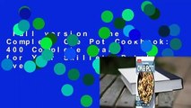 Full version  The Complete One Pot Cookbook: 400 Complete Meals for Your Skillet, Dutch Oven,