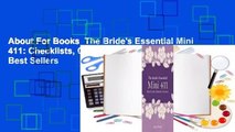 About For Books  The Bride's Essential Mini 411: Checklists, Calendars, Contacts  Best Sellers