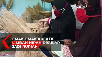 Inspiratif!! Mendulang Rupiah dari Lidi Nipah