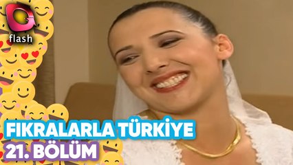 Fıkralarla Türkiye 21.Bölüm - Flash Tv