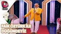 Faik Öztürk ile Düğündeyiz