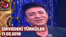Zirvedeki Türküler - Flash Tv - 11 03 2018