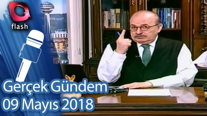 Gerçek Gündem - 09 Mayıs 2018