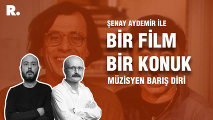 Bir Film Bir Konuk... Barış Diri ile ‘Gölge Oyunu’