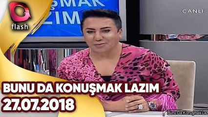 Bunuda Konuşmak Lazım | 27.07.2018