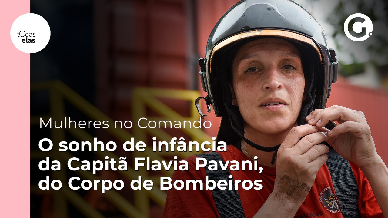 Bombeiras no Comando - De menina que sonhava ser bombeira, Capitã Flavia Pavani  ensina as técnicas de combate a incêndio aos novatos