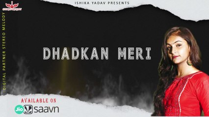 DHADKAN MERI | Ishika Yadav's New Hit Song 🎶 | Stereo Melody