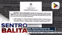 #SentroBalita | Gov't employees, makakatanggap ng P10-K one-time service recognition incentive
