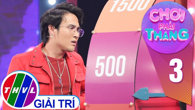 Chơi Phải Thắng – Tập 3: Vòng 1 | Huỳnh Lập “phát bực” với vòng quay thưởng khó trị!