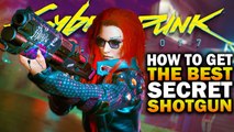How To Get The Best Secret Legendary Iconic Shotgun In Cyberpunk 2077