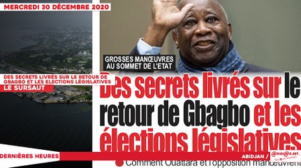 Le titrologue du Mercredi 30 Décembre 2020/ Des secrets livrés sur le retour de Gbagbo et les élections législatives