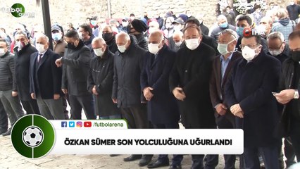 Özkan Sümer son yolculuğuna uğurlandı