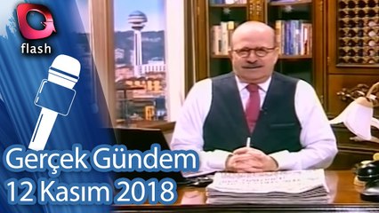 Gerçek Gündem - 12 Kasım 2018