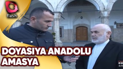 CANER'LE DOYASIYA ANADOLU - AMASYA - FLASH TV - 03 AĞUSTOS 2018