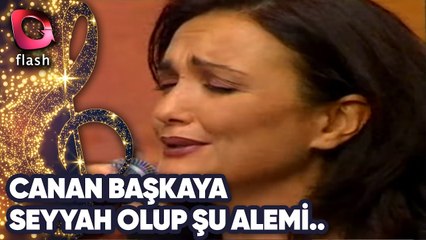 Canan Başkaya | Seyyah Olup Şu Alemi Gezerim | Flash Tv | 23 Nisan 1997