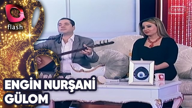 Engin Nurşani | Gülom | Flash Tv | 12 Şubat 2015