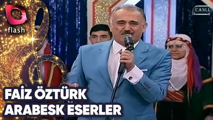 Faik Öztürk | Arabesk Eserler | Flash Tv | 02 Aralık 2014