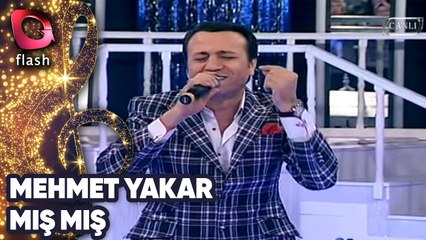 Mehmet Yakar | Mış Mış | Flash Tv | 04 Haziran 2013