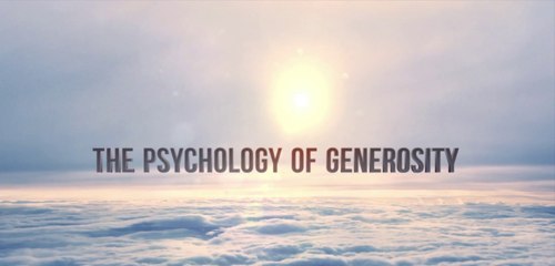 The Psychology of Generosity