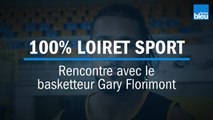 100% Loiret Sport - Rencontre avec Gary Florimont, le pivot de l'Orléans Loiret Basket