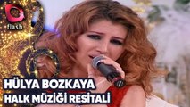 Hülya Bozkaya | Halk Müziği Resitali | Flash Tv | 18 Mart 2013