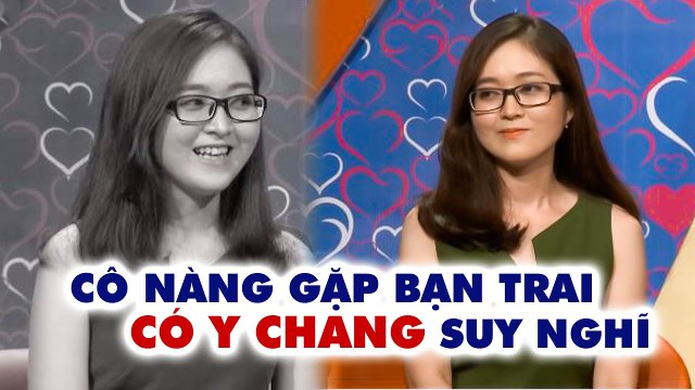 Cô nàng NGÂN HÀNG gặp bạn trai NHƯ MỘNG CÓ Y CHANG suy nghĩ, kéo màn nhìn nhau SÉT ĐÁNH ĐÙNG ĐÙNG
