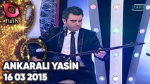 Ankaralı Yasin Ve Ankaralı Yasemin | Muhteşem Performans | Flash Tv | 16 Mart 2015