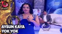 Aysun Kaya | Yok Yok | Flash Tv | 02 Kasım 2011