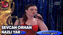 Sevcan Orhan | Nazlı Yar | Flash Tv