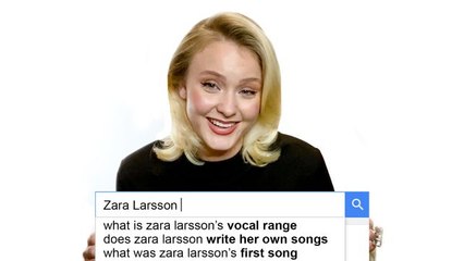 Zara Larsson Answers the Web's Most Searched Questions
