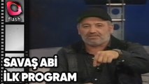 SAVAŞ AY - SAVAŞ ABİ - İLK PROGRAM | Flash TV Nostalji 3 EKİM 2001