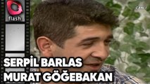 Serpil Barlas İle Kurdela'da | Murat Göğebakan ve Hilal Özdemir | Flash Tv | 10 Kasım 1998