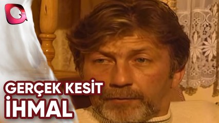 GERÇEK KESİT - İHMAL
